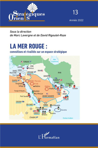 Orients stratégiques N° 13/2022 : La mer Rouge : convoitises et rivalités sur un espace stratégique