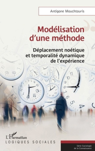 Modélisation d'une méthode. Déplacement noétique et temporalité dynamique de l'expérience