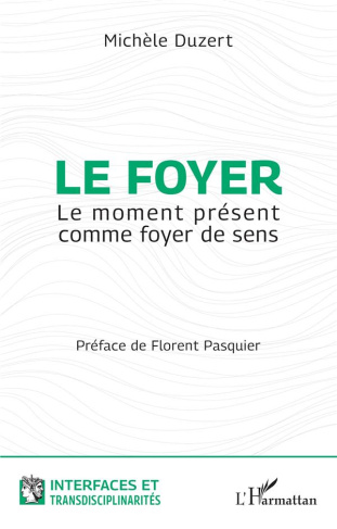 Le foyer. Le moment présent comme foyer de sens