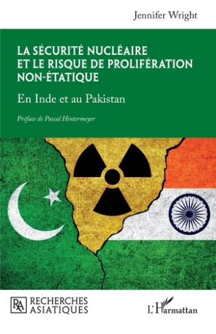 La sécurité nucléaire et le risque de prolifération non-étatique. En Inde et au Pakistan