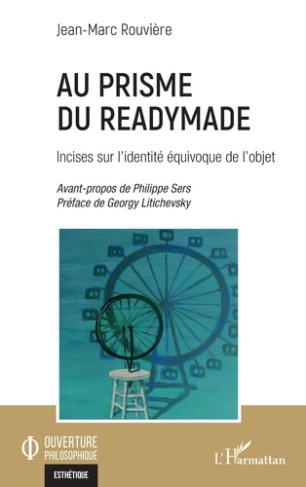 Au prisme du readymade. Incises sur l'identité équivoque de l'objet