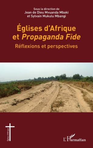 Eglises d'Afrique et Propaganda Fide. Réflexions et perspectives