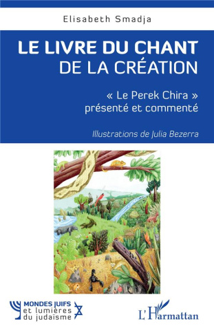 Le livre du chant de la Création. "Le Perek Chira" présenté et commenté