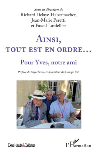 Ainsi, tout est en ordre.... Pour Yves, notre ami