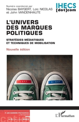 L'univers des marques politiques. 5 Stratégies médiatiques et techniques de mobilisation