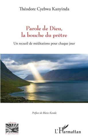 Parole de Dieu, la bouche du prêtre. Un recueil de méditations pour chaque jour