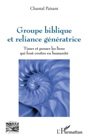 Groupe biblique et reliance génératrice. Tisser et penser les liens qui font croître en humanité
