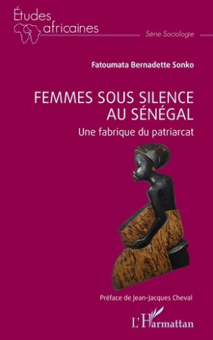Femmes sous silence au Sénégal. Une fabrique du patriarcat