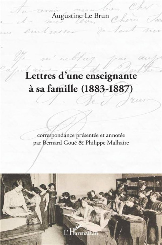 Lettres d'une enseignante à sa famille. 1883-1887