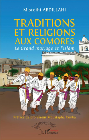 Traditions et religions aux Comores. Le Grand mariage et l'islam