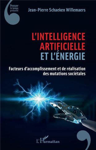 L'intelligence artificielle et l'énergie. Facteurs d'accomplissement et de réalisation des mutations