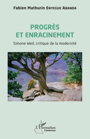 Progrès et enracinement. Simone Weil, critique de la modernité