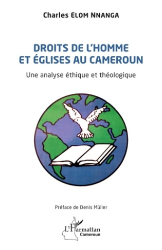 Droits de l'homme et église au Cameroun. Un analyse éthique et théologique