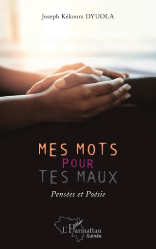 Mes mots pour tes maux. Pensées et poésie
