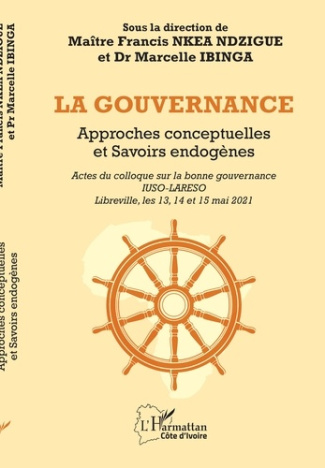 La gouvernance - approches conceptuelles et savoirs endogenes