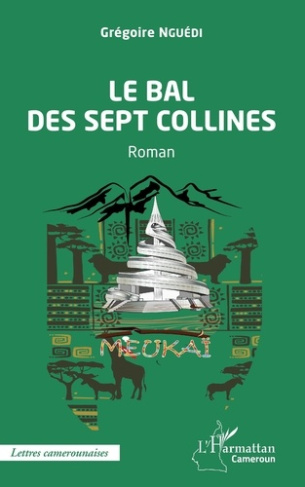 Le bal des sept collines. Roman