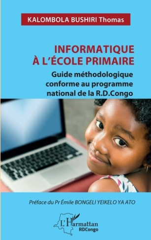 Informatique à l'école primaire. Guide méthodologique conforme au programme national de la R.D.Congo
