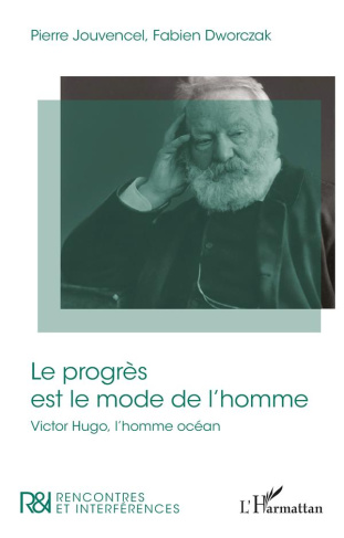 LE PROGRES EST LE MODE DE L'HOMME - VICTORE HUGO, L'HOMME OCEAN