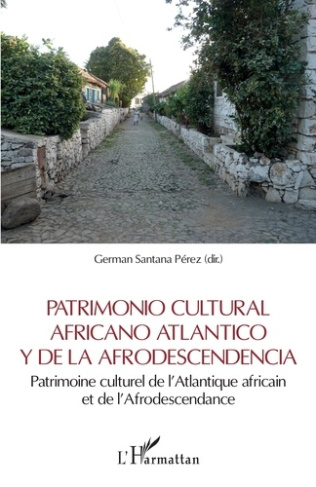 Patrimonio cultural africano Atlantico y de la Afrodescendencia. Patrimoine culturel de l'Atlantique