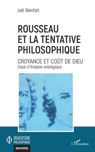 Rousseau et la tentative philosophique. Croyance et coût de Dieu