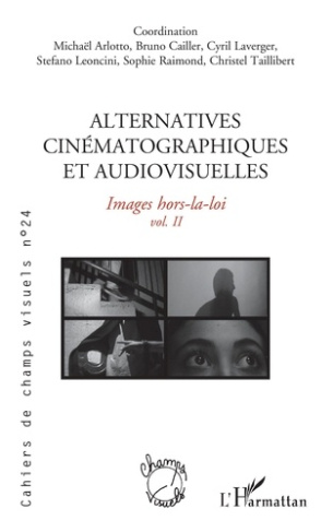 Alternatives cinématographiques et audiovisuelles. 24 Images hors-la-loi