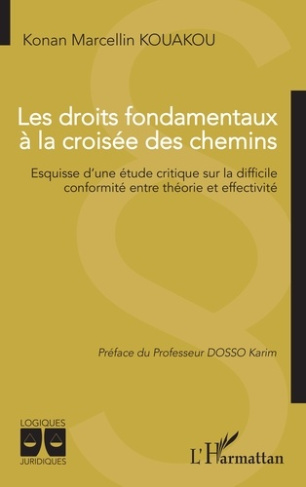 Les droits fondamentaux à la croisée des chemins. Esquisse d'une étude critique sur la difficile con