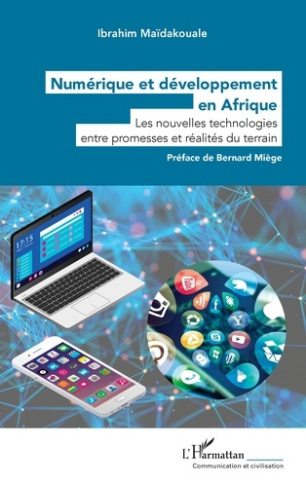 Numérique et développement en Afrique. Les nouvelles technologies entre promesses et réalités du ter