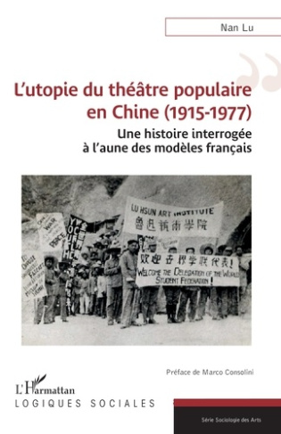 L’utopie du théâtre populaire en Chine (1915-1977). Une histoire interrogée à l’aune des modèles fra