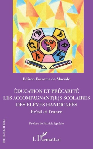 Education et précarité. Les accompagnant(e)s scolaires des élèves handicapés. Brésil et France