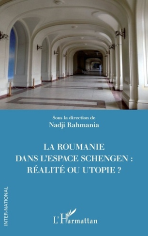 La Roumanie dans l'espace Schengen, réalité ou utopie ?