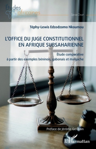 L'office du juge constitutionnel en Afrique subsaharienne. Étude comparative à partir des exemples b