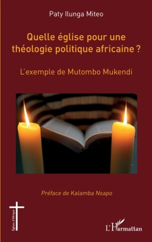 Quelle église pour une théologie politique africaine ?. L'exemple de Mutombo Mukendi