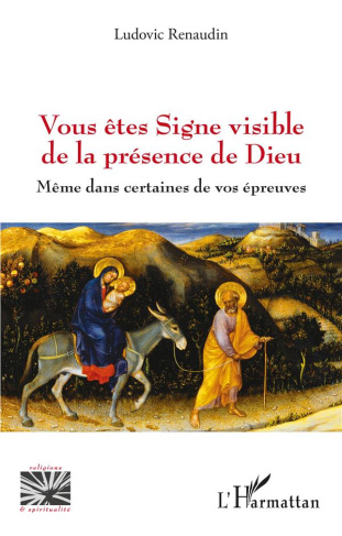 VOUS ETES SIGNE VISIBLE DE LA PRESENCE DE DIEU - MEME DANS CERTAINES DE VOS EPREUVES