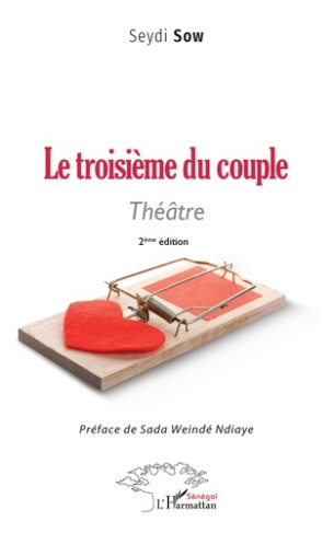 Le troisième du couple. Théâtre. 2ème édition