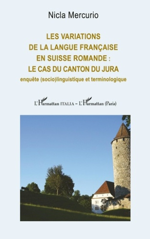 LES VARIATIONS DE LA LANGUE FRANCAISE EN SUISSE ROMANDE : LE CAS DU CANTON DU JURA - ENQUETE (SOCIO)