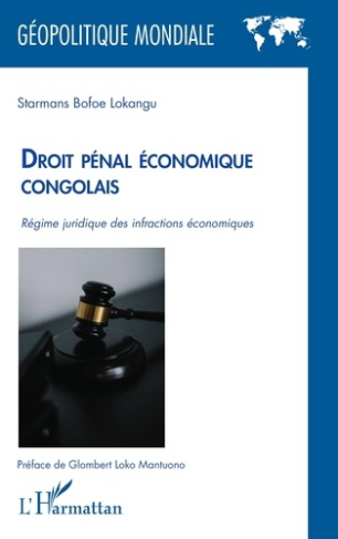Droit pénal économique congolais. Régime juridique des infractions économiques