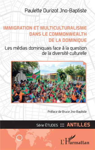 Immigration et multiculturalisme dans le Commonwealth de la Dominique. Les médias dominiquais face à