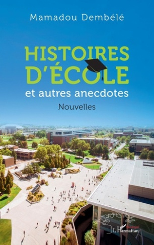 Histoires d'école. et autres anecdotes. Nouvelles