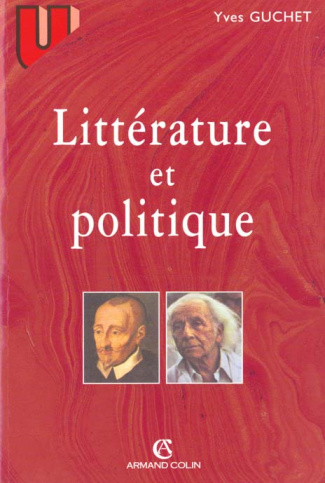 Littérature et politique (XVIème-XXème siècle)