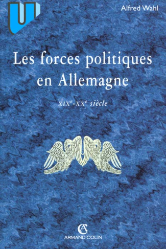 LES FORCES POLITIQUES EN ALLEMAGNE - XIXE-XXE SIECLES