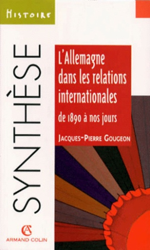 L'ALLEMAGNE DANS LES RELATIONS INTERNATIONALES DE 1890 A NOS JOURS