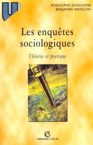LES ENQUETES SOCIOLOGIQUES. Théories et pratique