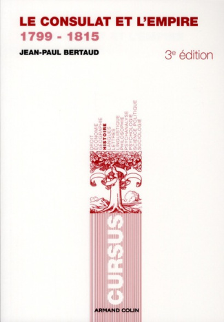 Le consulat et l'empire (1799-1815). 3e édition