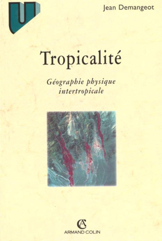 TROPICALITE. Géographie physique intertropicale