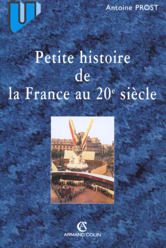 PETITE HISTOIRE DE LA FRANCE AU 20E SIECLE