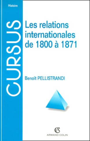 LES RELATIONS INTERNATIONALES DE 1800 A 1871