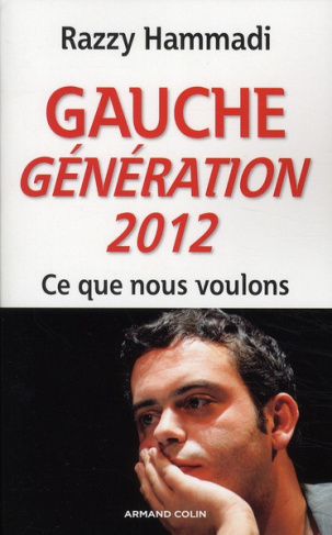 Gauche. Génération 2012. Ce que nous voulons