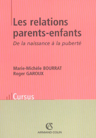 Les relations parents-enfants. De la naissance à la puberté