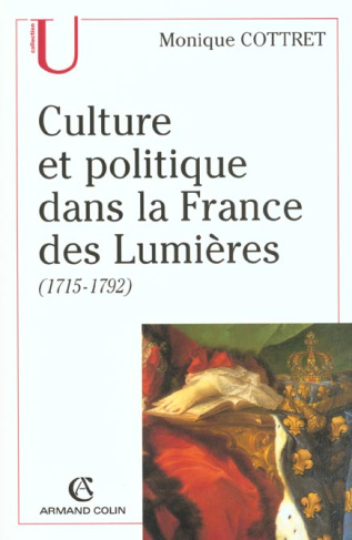 Culture et politique dans la France des Lumières (1715-1792)