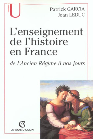 L'enseignement de l'histoire de France de l'Ancien Régime à nos jours